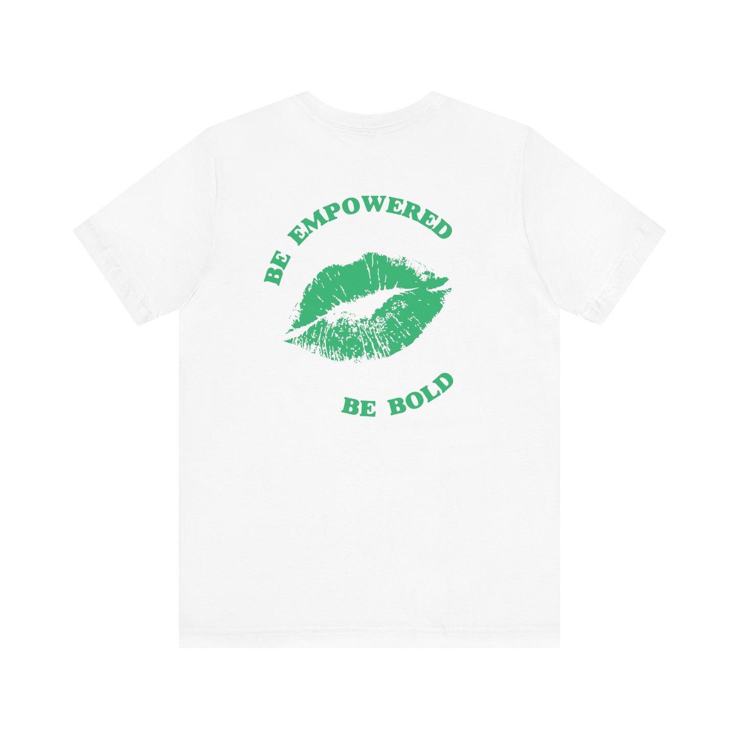 Be Empowered Be Bold Lipstick Tee Green