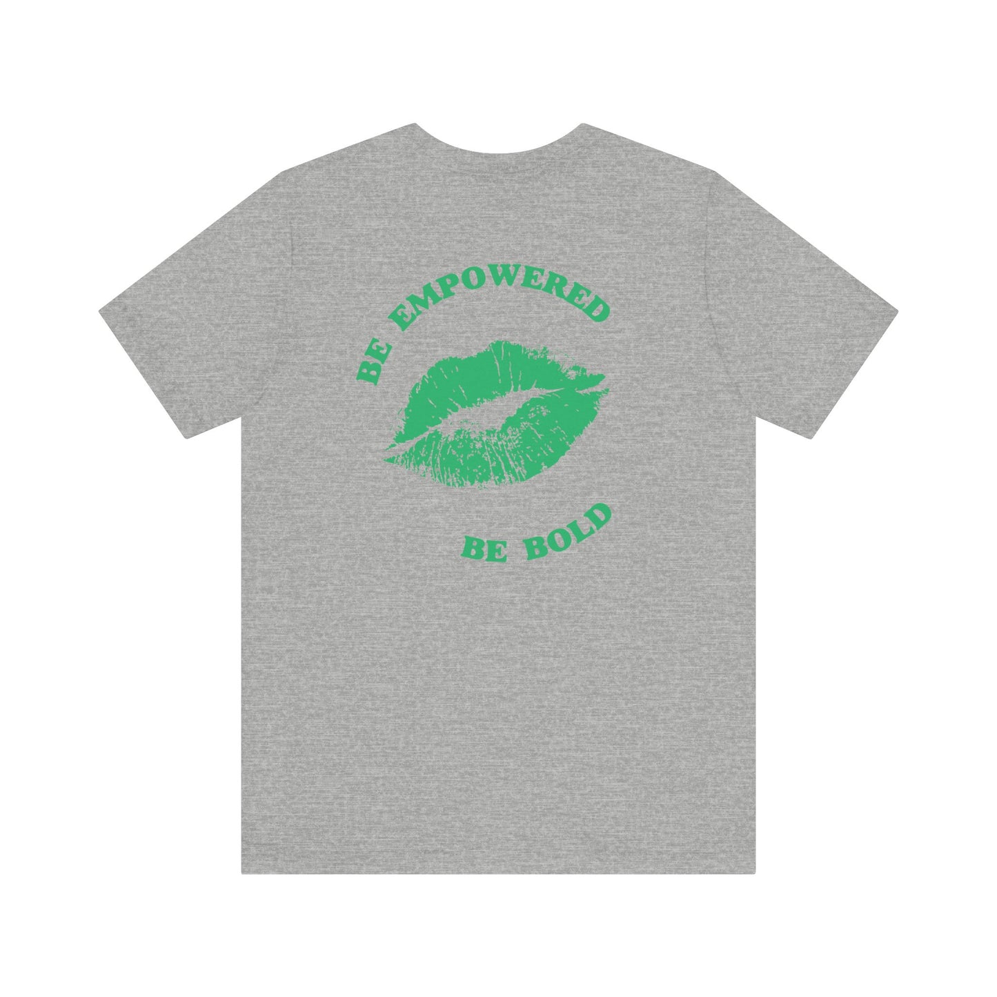 Be Empowered Be Bold Lipstick Tee Green