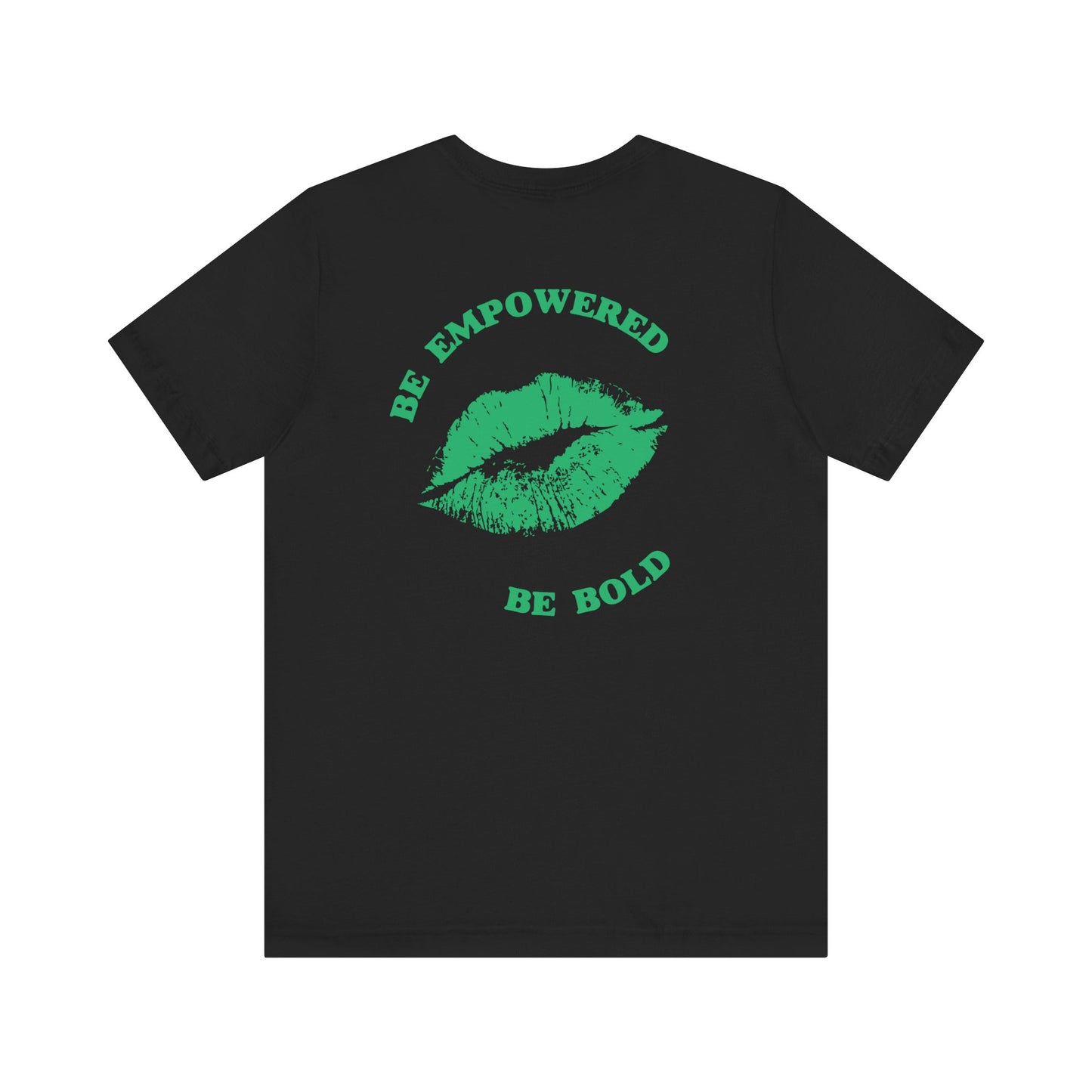 Be Empowered Be Bold Lipstick Tee Green