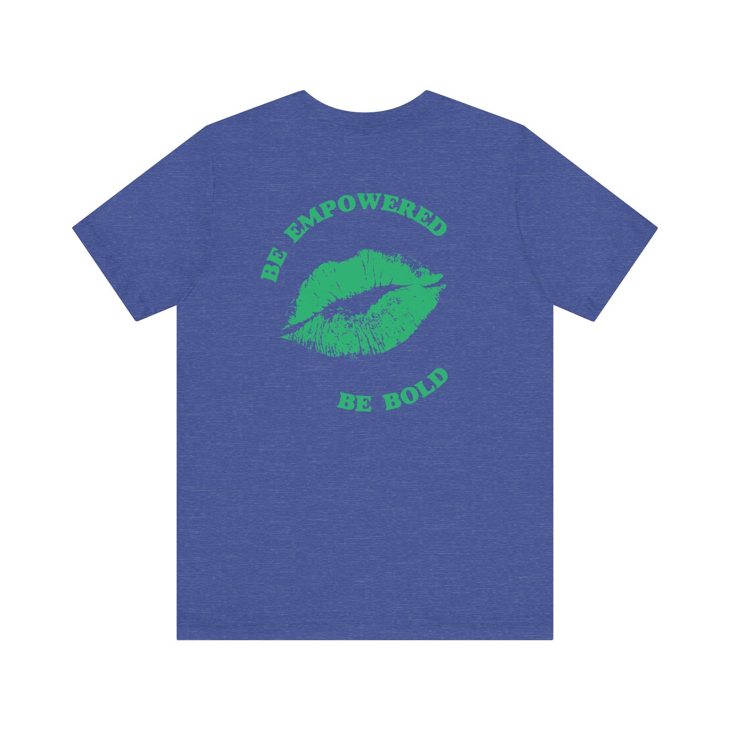 Be Empowered Be Bold Lipstick Tee Green
