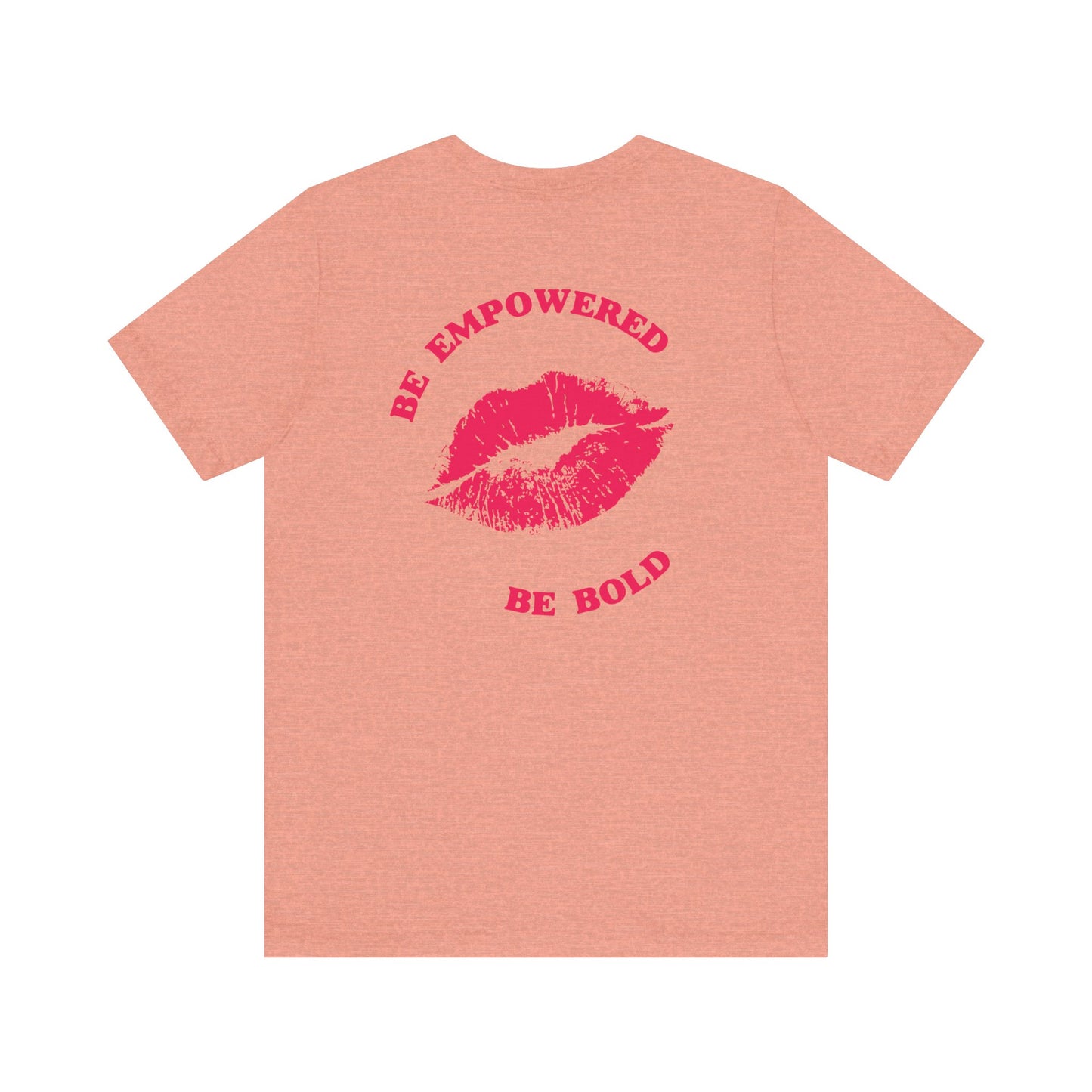 Be Empowered Be Bold Lipstick Tee Coral