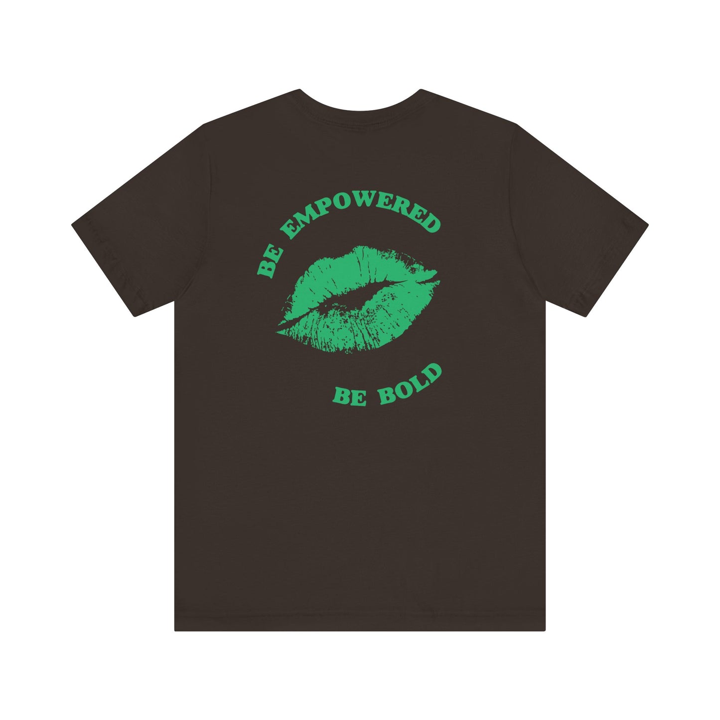 Be Empowered Be Bold Lipstick Tee Green