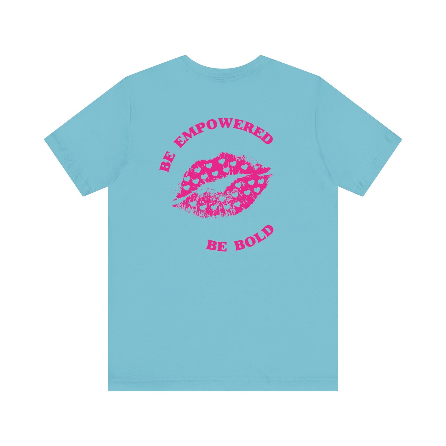 Be Empowered Be Bold Lipstick Tee Hearts