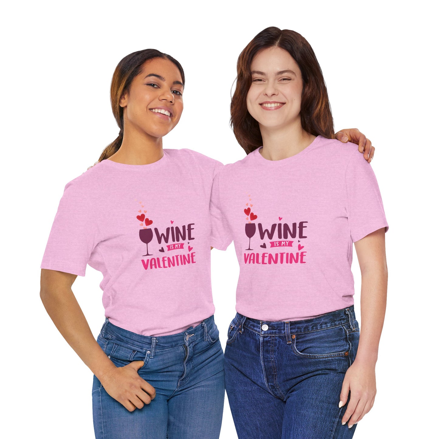 Wine is my Valentine Tee