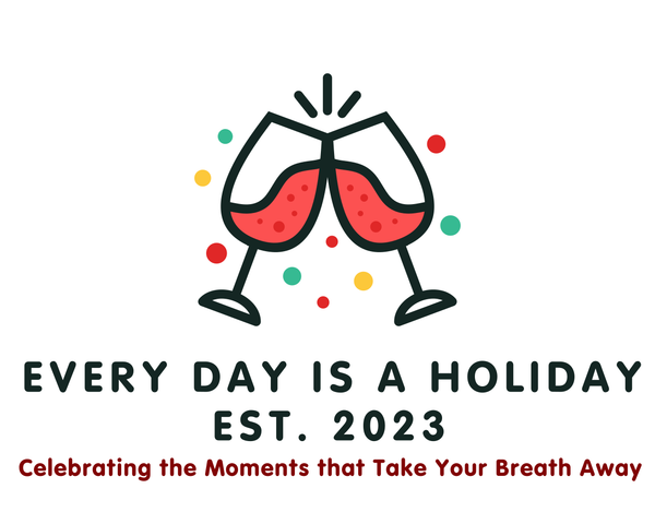 Every Day is a Holiday